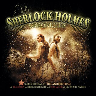 Sherlock Holmes Chronicles, X-Mas Special 3: Die andere Frau als Hörbuch