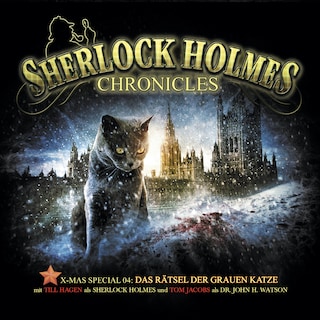Sherlock Holmes Chronicles, X-Mas Special 4: Das Rätsel der grauen Katze als Hörbuch