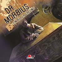 Dr. Morbius, Folge 15: Ein alter Freund