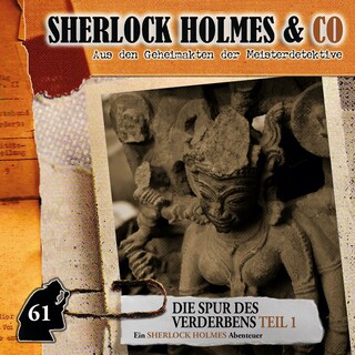 Sherlock Holmes & Co, Folge 61: Die Spur des Verderbens, Episode 1 als Hörbuch
