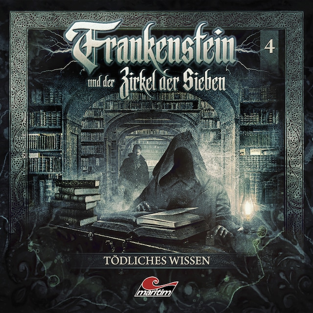 Book cover for Frankenstein und der Zirkel der Sieben, Folge 4: Tödliches Wissen