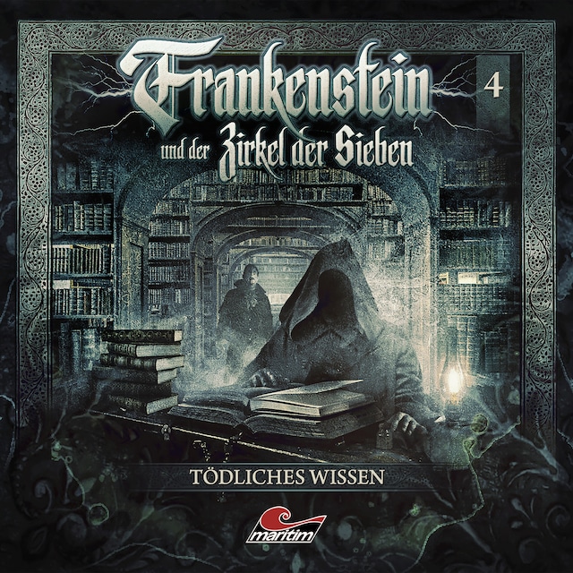 Copertina del libro per Frankenstein und der Zirkel der Sieben, Folge 4: Tödliches Wissen