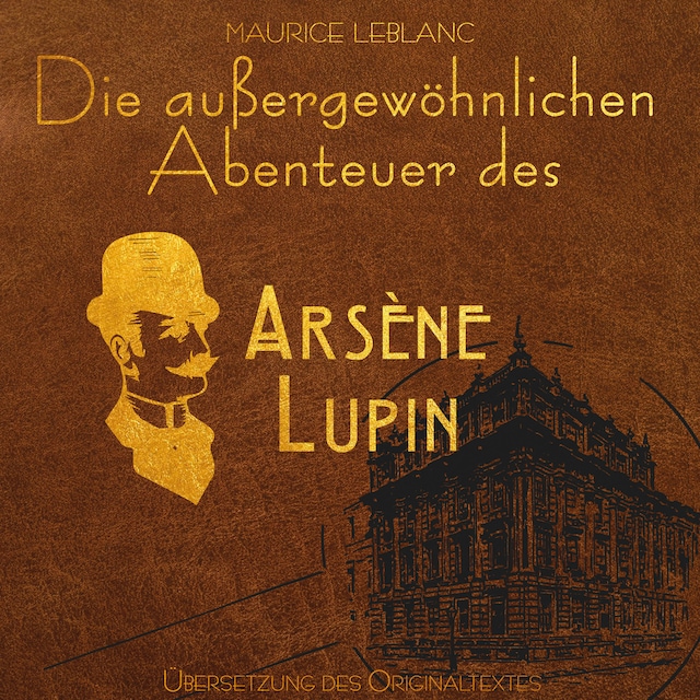 Book cover for Arsene Lupin - Die außergewöhnlichen Abenteuer von Arsène Lupin (Ungekürzt)