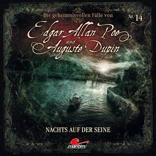 Edgar Allan Poe & Auguste Dupin, Folge 14: Nachts auf der Seine als Hörbuch