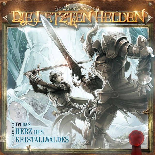 Book cover for Die Letzten Helden, Folge 4: Das Herz des Kristallwaldes
