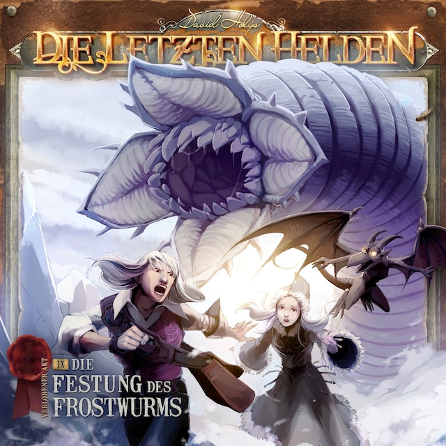 Book cover for Die Letzten Helden, Folge 9: Die Festung des Frostwurms