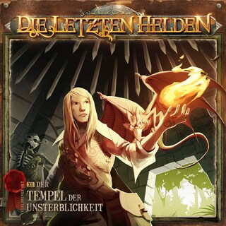 Die Letzten Helden, Folge 11: Der Tempel der Unsterblichkeit als Hörbuch