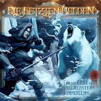 Die Letzten Helden, Folge 13: Der Erbe des Silberstern Imperiums