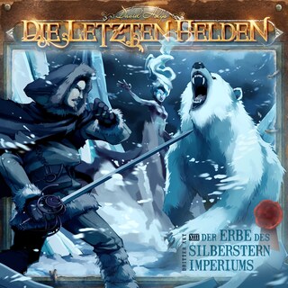 Die Letzten Helden, Folge 13: Der Erbe des Silberstern Imperiums als Hörbuch