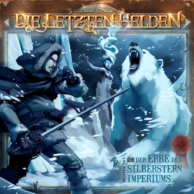 Book cover for Die Letzten Helden, Folge 13: Der Erbe des Silberstern Imperiums