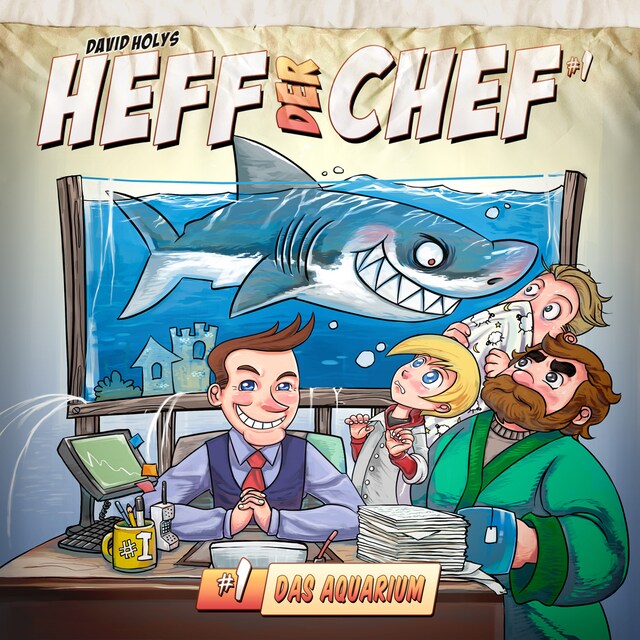 Kirjankansi teokselle Heff der Chef, Folge 1: Das Aquarium
