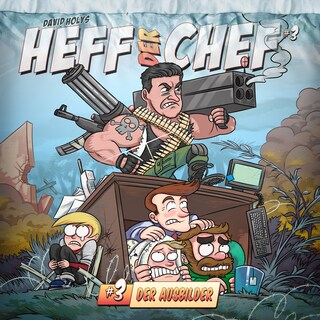 Heff der Chef, Folge 3: Der Ausbilder als Hörbuch