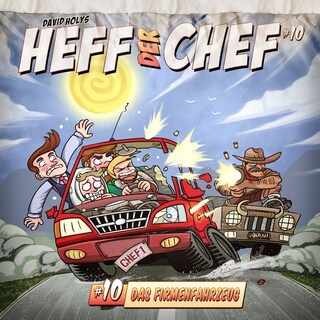 Heff der Chef, Folge 10: Das Firmenfahrzeug als Hörbuch