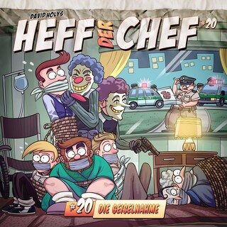 Heff der Chef, Folge 20: Die Geiselnahme als Hörbuch