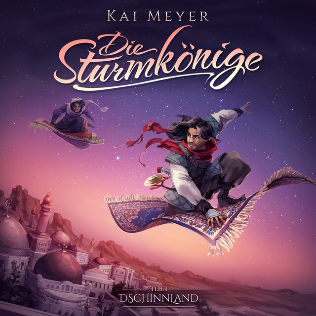 Couverture de livre pour Kai Meyer, Die Sturmkönige, Folge 1: Dschinnland