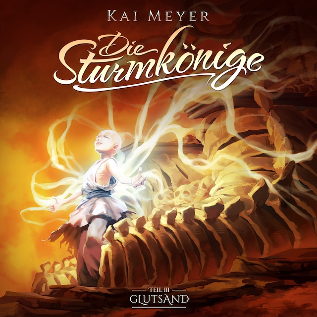 Book cover for Kai Meyer, Die Sturmkönige, Folge 3: Glutsand