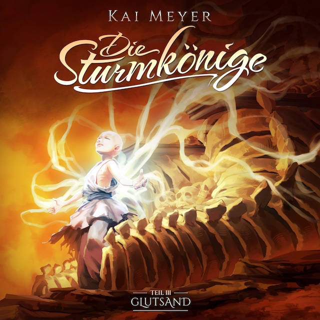 Kai Meyer, Die Sturmkönige, Folge 3: Glutsand Book cover for Kai Meyer, Die Sturmkönige, Folge 3: Glutsand