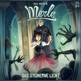 Kai Meyer, Merle, Folge 2: Das Steinerne Licht als Hörbuch