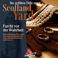 Die größten Fälle von Scotland Yard, Folge 50: Furcht vor der Wahrheit