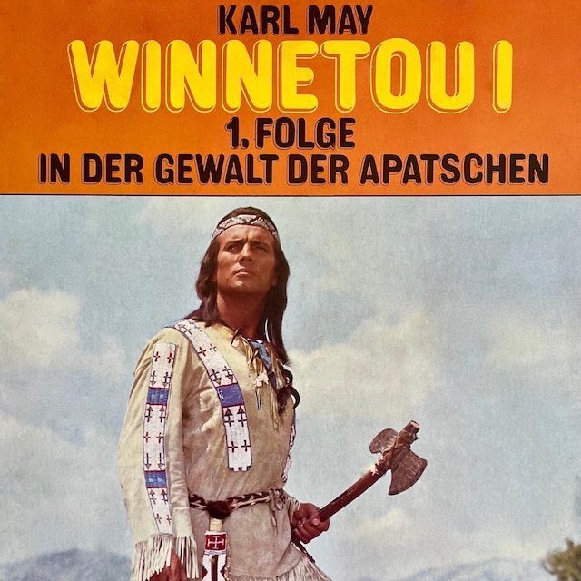 Portada de libro para Karl May, Winnetou I, Folge 1: In der Gewalt der Apatschen