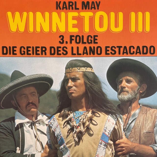 Portada de libro para Karl May, Winnetou III, Folge 3: Die Geier des Llano Estacado