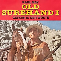 Karl May, Old Surehand I, Gefahr in der Wüste