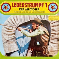 Lederstrumpf, Folge 1: Der Wildtöter
