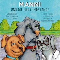 Manni und die Isar Hunde Bande