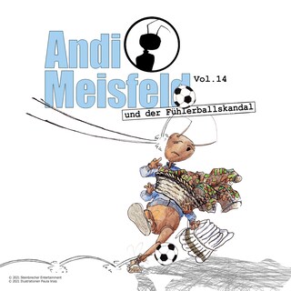 Andi Meisfeld, Folge 14: Andi Meisfeld und der Fühlerballskandal als Hörbuch