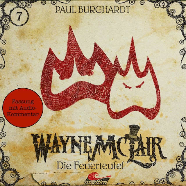 Wayne McLair, Folge 7: Die Feuerteufel (Fassung mit Audio-Kommentar) Book cover for Wayne McLair, Folge 7: Die Feuerteufel (Fassung mit Audio-Kommentar)
