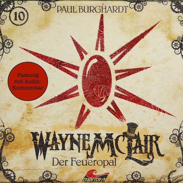 Couverture de livre pour Wayne McLair, Folge 10: Der Feueropal (Fassung mit Audio-Kommentar)