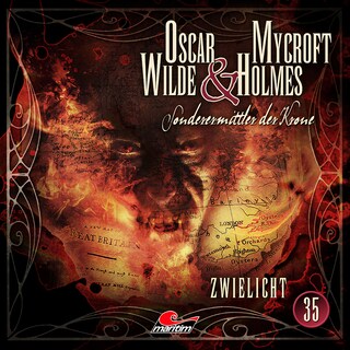 Oscar Wilde & Mycroft Holmes, Sonderermittler der Krone, Folge 35: Zwielicht als Hörbuch
