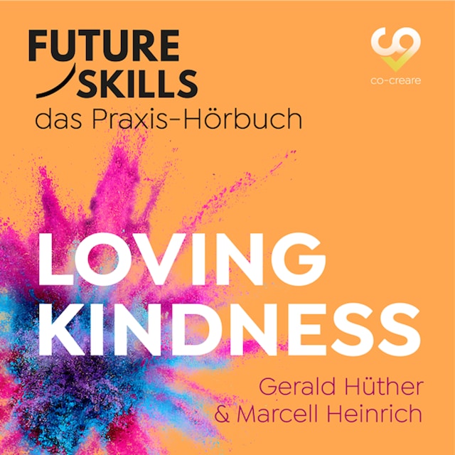 Buchcover für Future Skills - Das Praxis-Hörbuch - Loving Kindness (Ungekürzt)