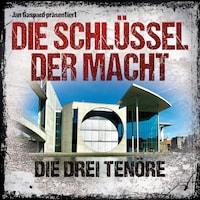 Die Schlüssel der Macht, Folge 3: Die drei Tenöre