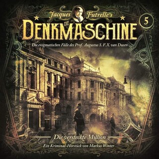 Die Denkmaschine, Folge 5: Die versteckte Million als Hörbuch