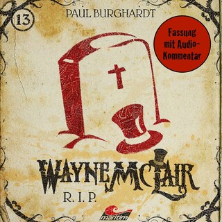 Wayne McLair, Folge 13: R.I.P. (Fassung mit Audio-Kommentar) als Hörbuch