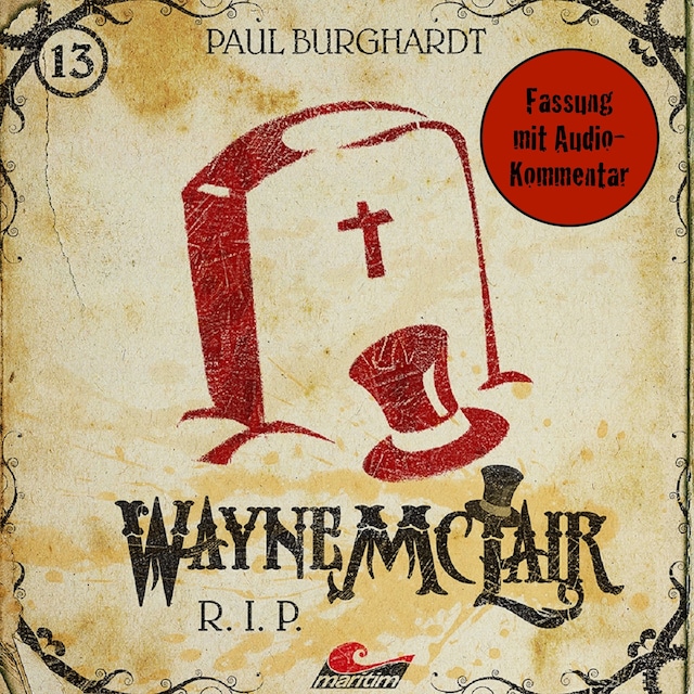 Wayne McLair, Folge 13: R.I.P. (Fassung mit Audio-Kommentar) Book cover for Wayne McLair, Folge 13: R.I.P. (Fassung mit Audio-Kommentar)