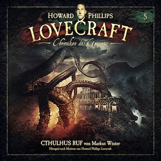Lovecraft - Chroniken des Grauens, Akte 5: Cthulhus Ruf als Hörbuch