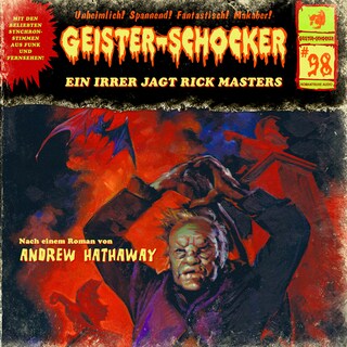 Geister-Schocker, Folge 98: Ein Irrer jagt Rick Masters als Hörbuch