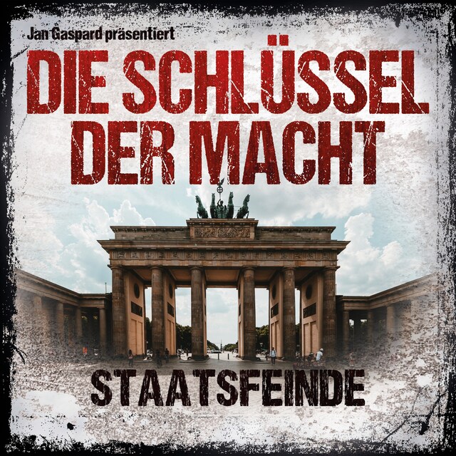 Copertina del libro per Die Schlüssel der Macht, Folge 5: Staatsfeinde