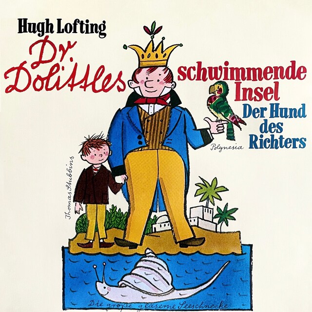 Bokomslag for Dr. Dolittle, Folge 2: Dr. Dolittles schwimmende Insel / Der Hund des Richters