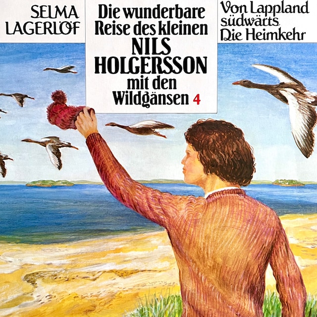 Portada de libro para Nils Holgersson, Folge 4: Die wunderbare Reise des kleinen Nils Holgersson mit den Wildgänsen