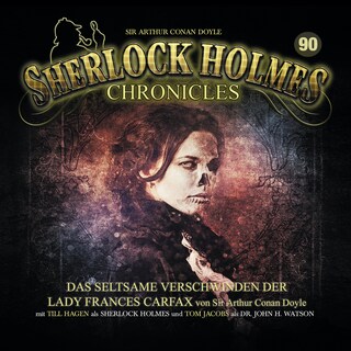 Sherlock Holmes Chronicles, Folge 90: Das seltsame Verschwinden der Lady Frances Carfax als Hörbuch