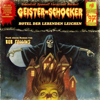 Geister-Schocker, Folge 97: Hotel der lebenden Leichen als Hörbuch