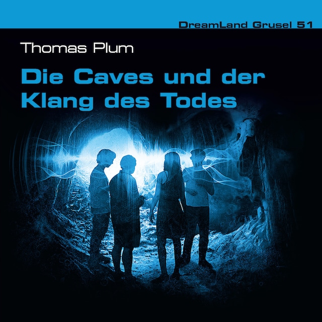 Portada de libro para Dreamland Grusel, Folge 51: Die Caves und der Klang des Todes