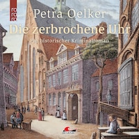 Die zerbrochene Uhr (Ungekürzt)