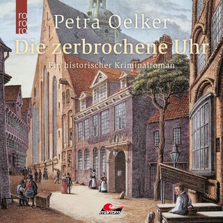Die zerbrochene Uhr (Ungekürzt) als Hörbuch