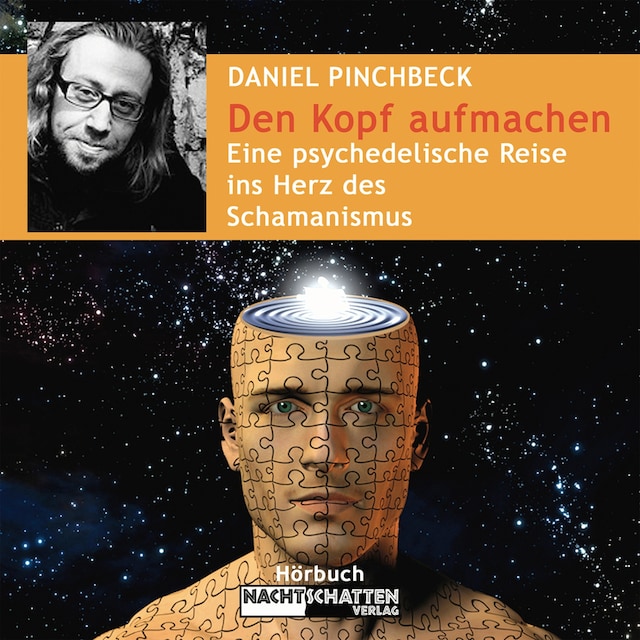 Book cover for Den Kopf aufmachen - Eine psychedelische Reise ins Herz des Schamanismus - Deluxe Version (Ungekürzt)