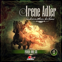 Irene Adler, Sonderermittlerin der Krone, Folge 13: Feuer und Eis