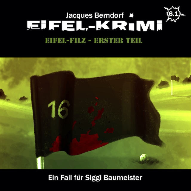 Book cover for Jacques Berndorf, Eifel-Krimi, Folge 6: Eifel-Filz, Teil 1